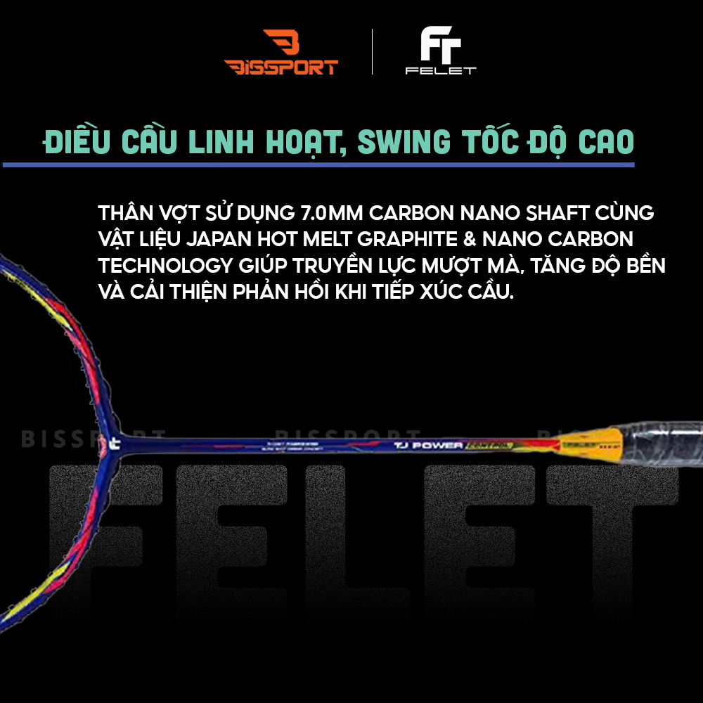 Vợt Cầu Lông Felet TJ Power-Control Chính Hãng - Kiểm Soát – Ổn Định – Dễ Chơi - Giảm Rung - Đánh Bền